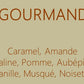 LA GOURMANDISE